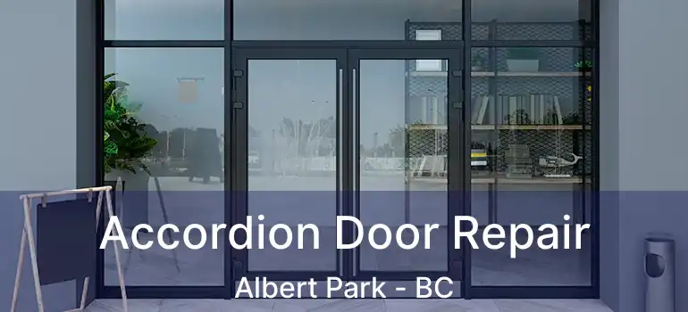  Accordion Door Repair Albert Park - BC