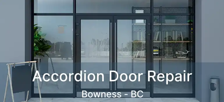  Accordion Door Repair Bowness - BC