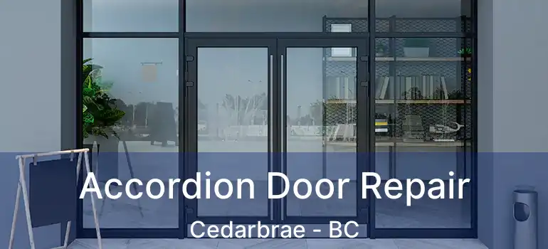  Accordion Door Repair Cedarbrae - BC