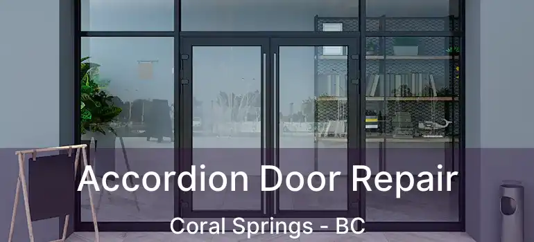  Accordion Door Repair Coral Springs - BC