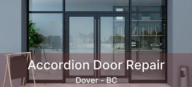  Accordion Door Repair Dover - BC