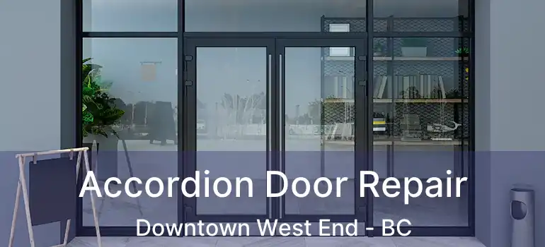  Accordion Door Repair Downtown West End - BC