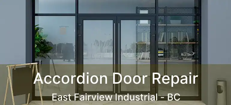  Accordion Door Repair East Fairview Industrial - BC