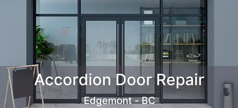  Accordion Door Repair Edgemont - BC