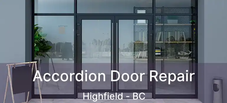  Accordion Door Repair Highfield - BC
