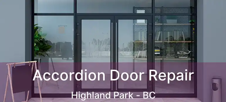  Accordion Door Repair Highland Park - BC