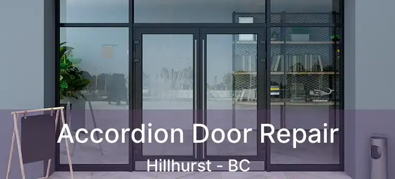  Accordion Door Repair Hillhurst - BC