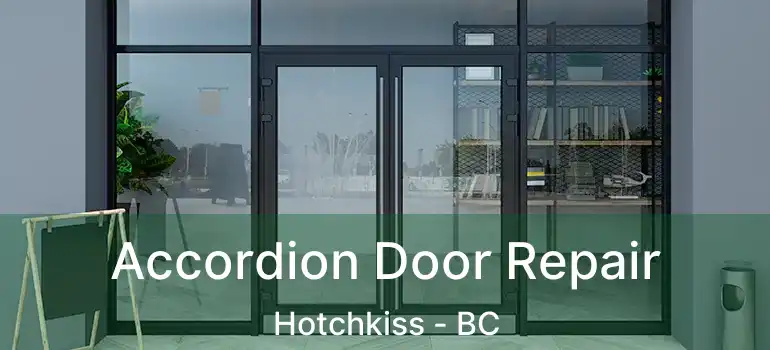  Accordion Door Repair Hotchkiss - BC
