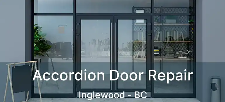  Accordion Door Repair Inglewood - BC