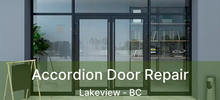  Accordion Door Repair Lakeview - BC