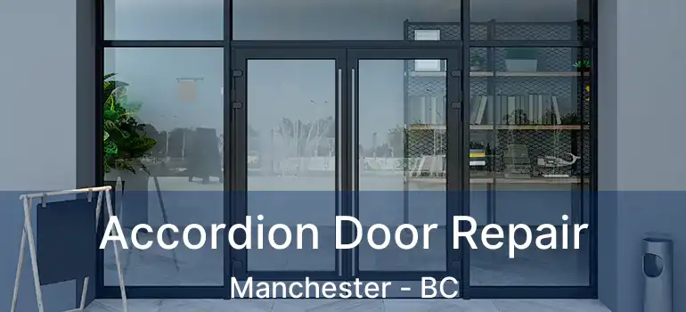  Accordion Door Repair Manchester - BC