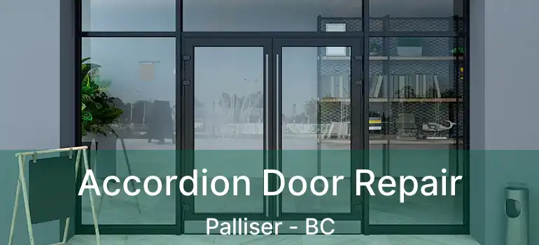  Accordion Door Repair Palliser - BC