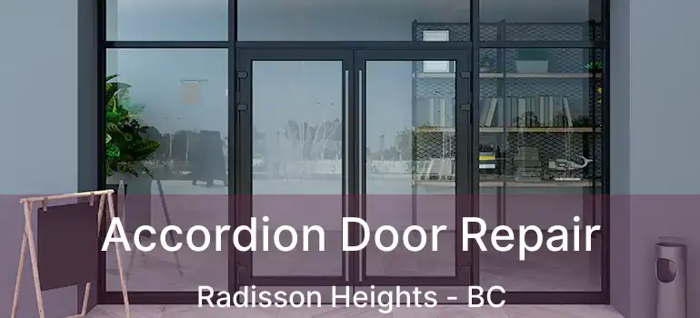  Accordion Door Repair Radisson Heights - BC
