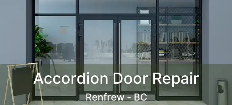  Accordion Door Repair Renfrew - BC
