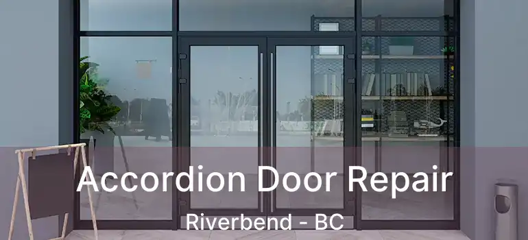  Accordion Door Repair Riverbend - BC
