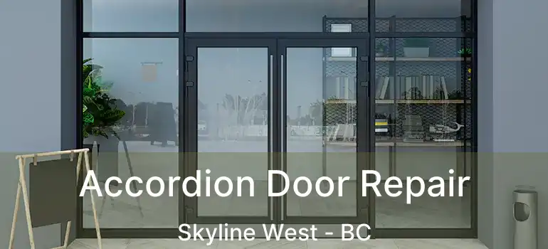  Accordion Door Repair Skyline West - BC