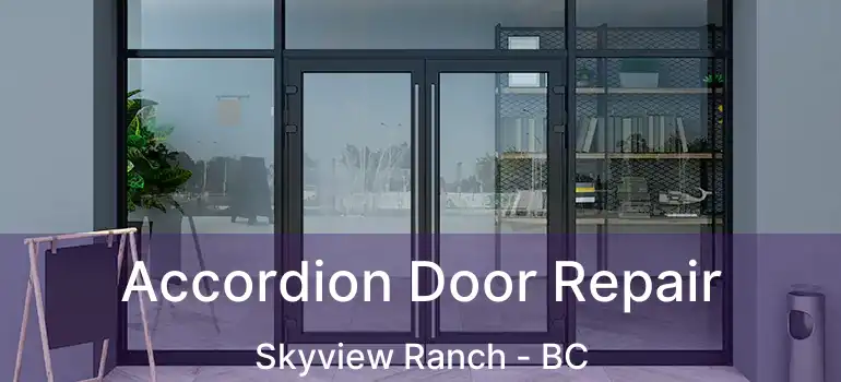  Accordion Door Repair Skyview Ranch - BC