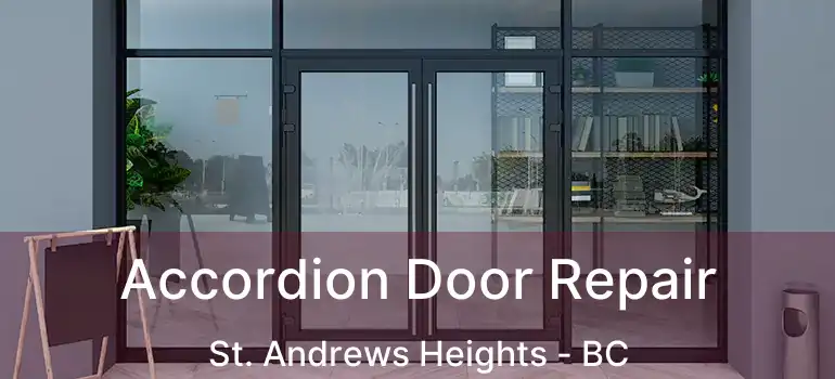  Accordion Door Repair St. Andrews Heights - BC