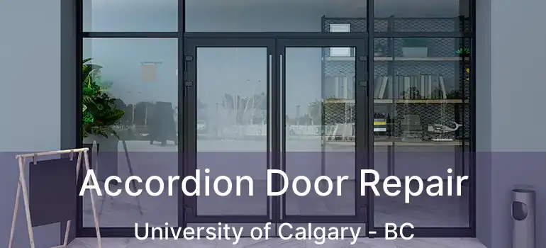  Accordion Door Repair University of Calgary - BC