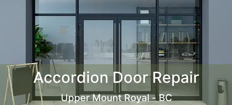  Accordion Door Repair Upper Mount Royal - BC