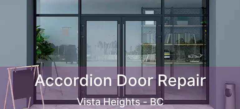  Accordion Door Repair Vista Heights - BC
