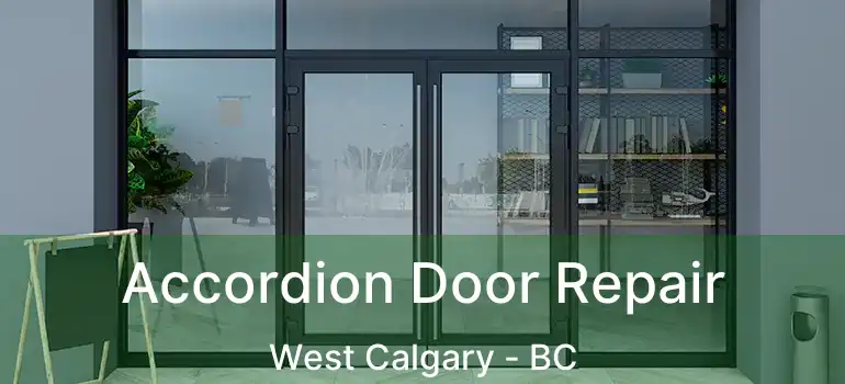  Accordion Door Repair West Calgary - BC