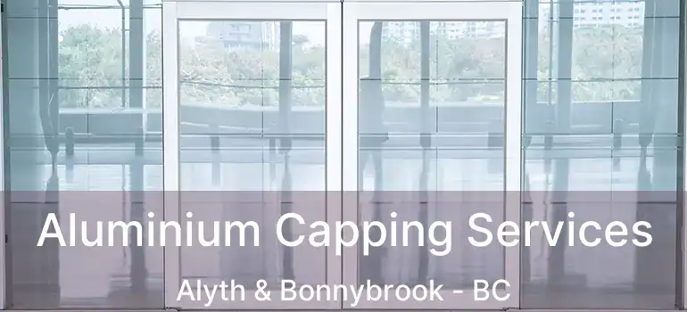  Aluminium Capping Services Alyth & Bonnybrook - BC