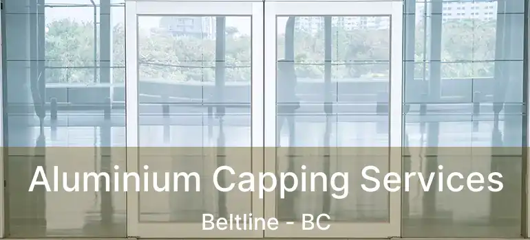  Aluminium Capping Services Beltline - BC