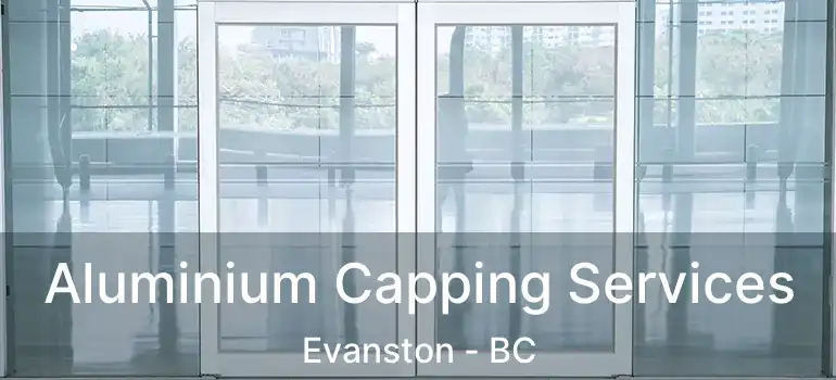  Aluminium Capping Services Evanston - BC