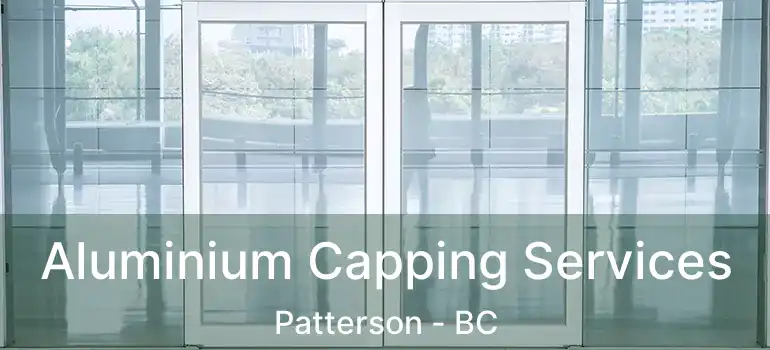  Aluminium Capping Services Patterson - BC