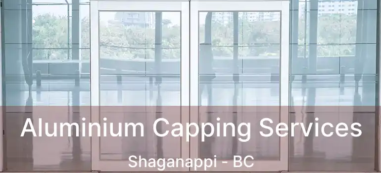  Aluminium Capping Services Shaganappi - BC