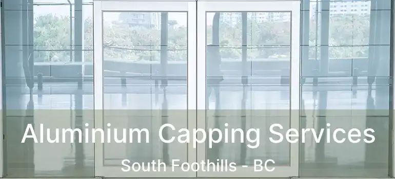  Aluminium Capping Services South Foothills - BC