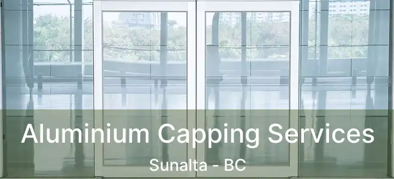  Aluminium Capping Services Sunalta - BC