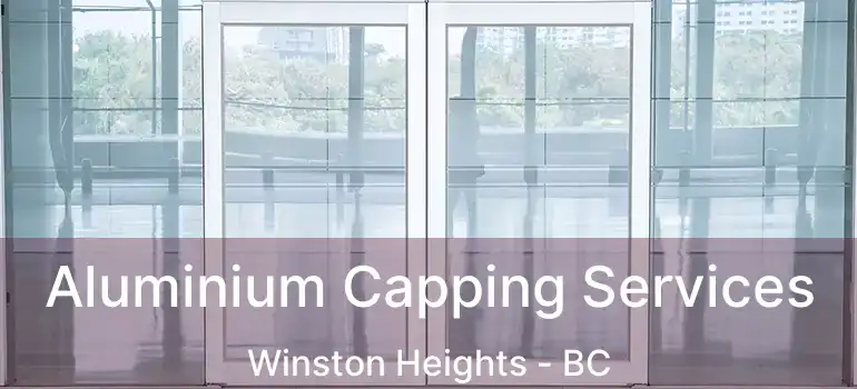  Aluminium Capping Services Winston Heights - BC