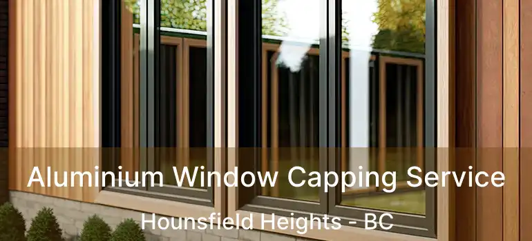  Aluminium Window Capping Service Hounsfield Heights - BC