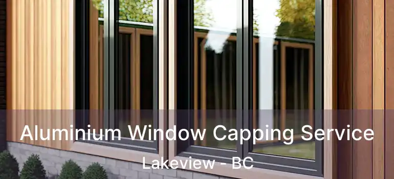  Aluminium Window Capping Service Lakeview - BC