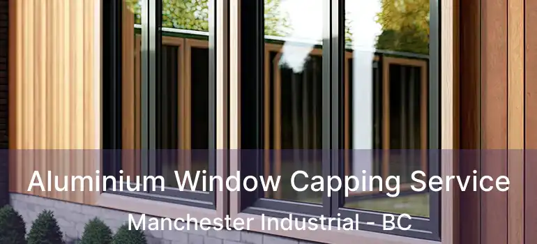  Aluminium Window Capping Service Manchester Industrial - BC