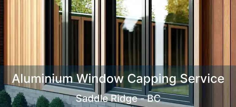  Aluminium Window Capping Service Saddle Ridge - BC