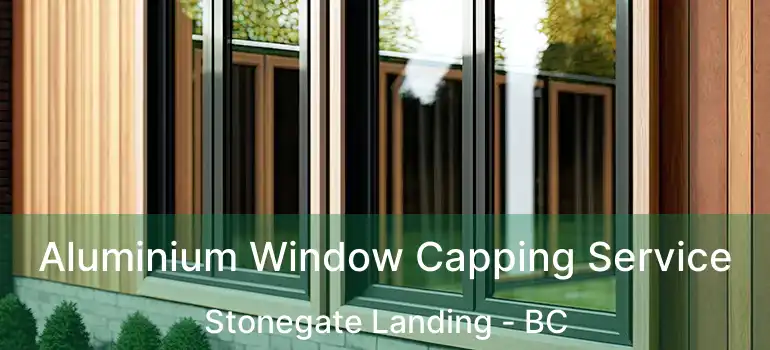  Aluminium Window Capping Service Stonegate Landing - BC