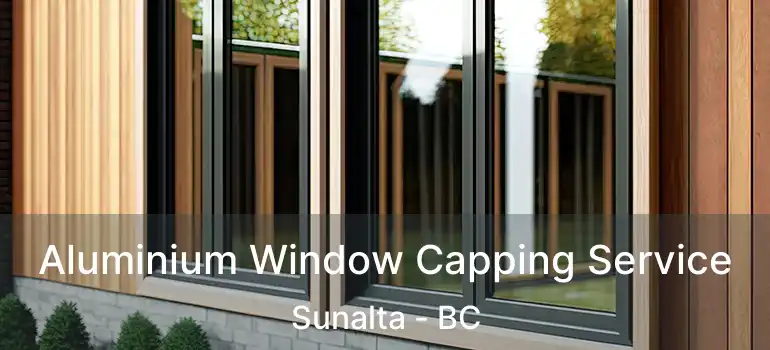  Aluminium Window Capping Service Sunalta - BC