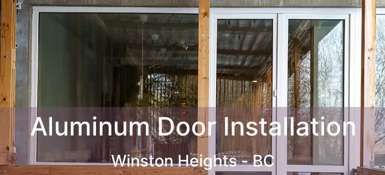  Aluminum Door Installation Winston Heights - BC