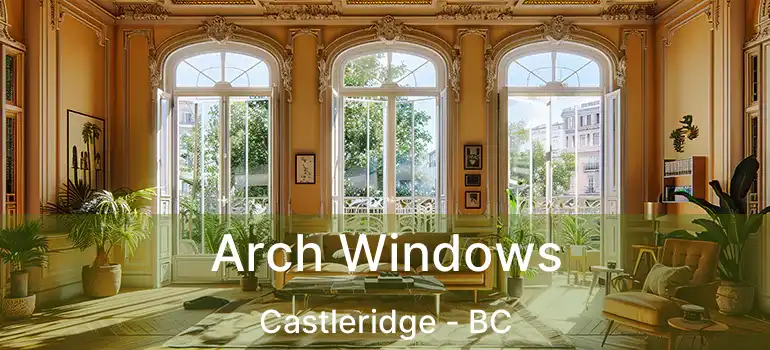 Arch Windows Castleridge - BC