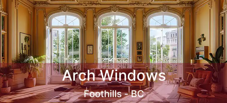  Arch Windows Foothills - BC