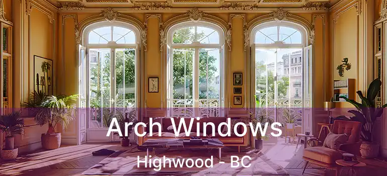  Arch Windows Highwood - BC