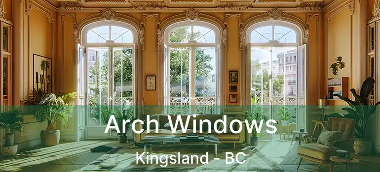  Arch Windows Kingsland - BC