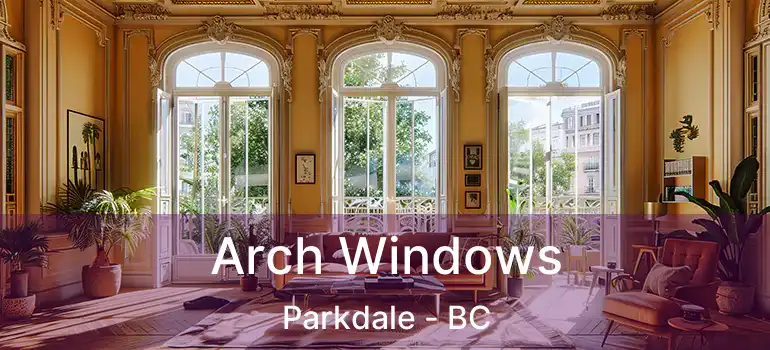  Arch Windows Parkdale - BC
