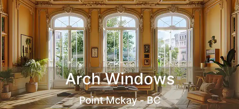  Arch Windows Point Mckay - BC