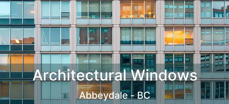  Architectural Windows Abbeydale - BC