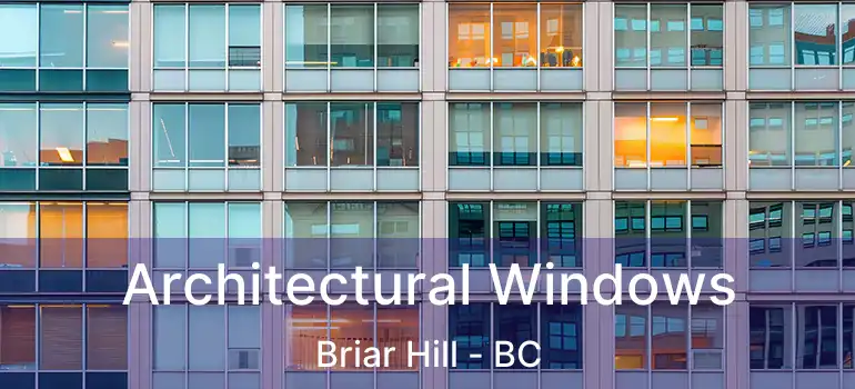  Architectural Windows Briar Hill - BC