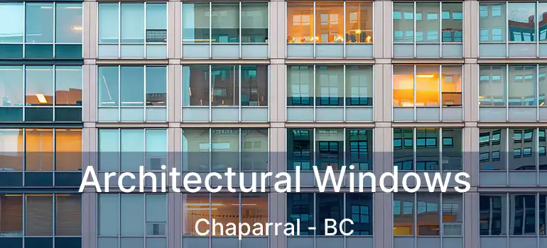  Architectural Windows Chaparral - BC